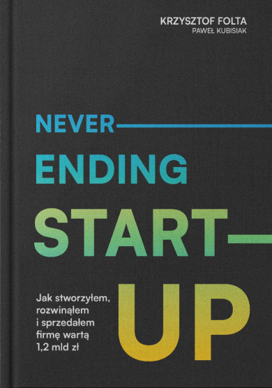 Neverending Start-up – Krzysztof Folta